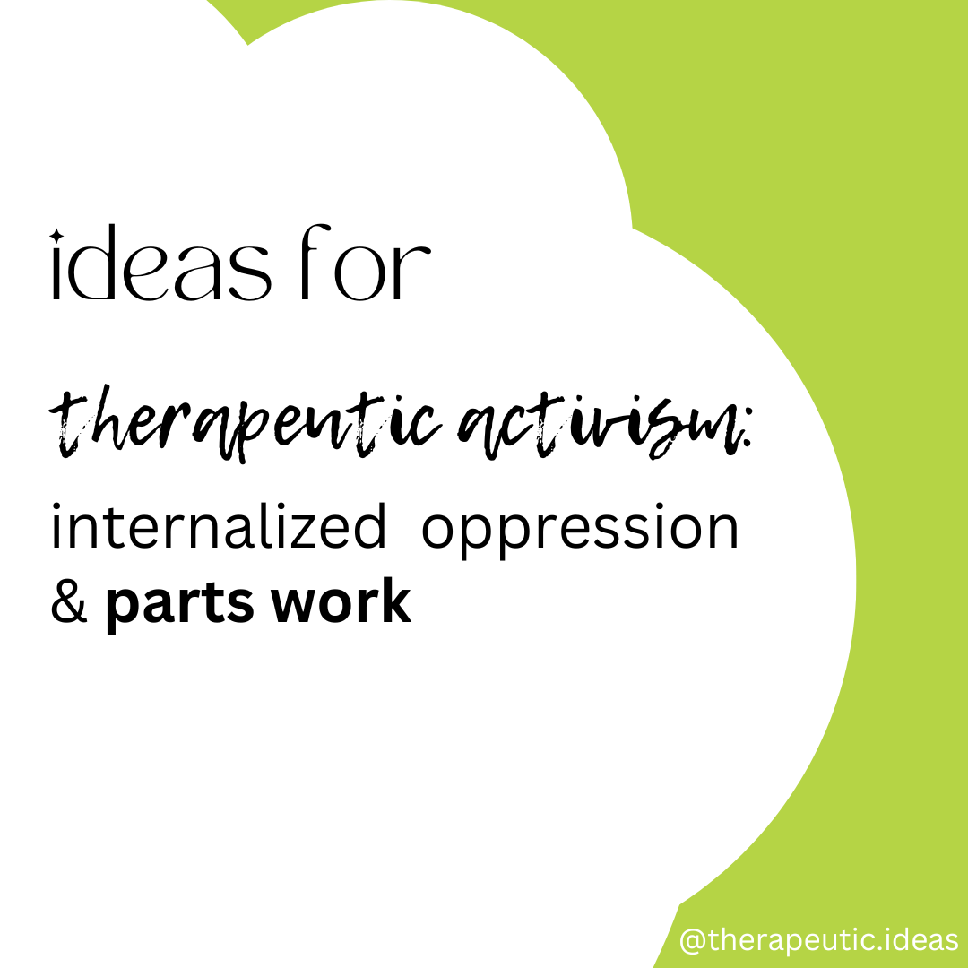 Combating Internalized Oppression Through Parts Work