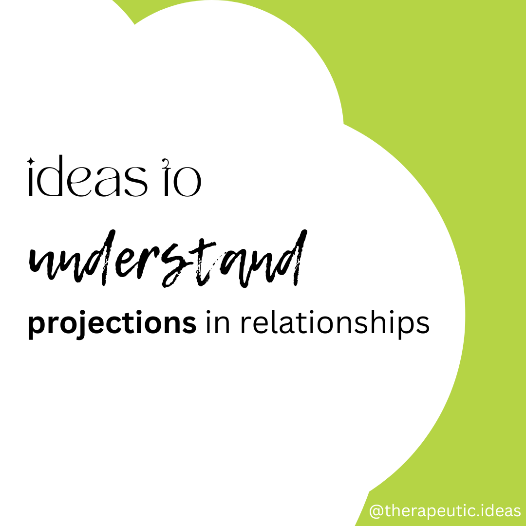 Understanding & Managing Projections in Relationships