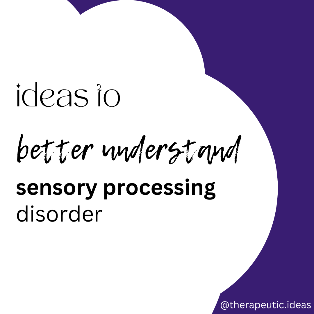 Better Understanding Sensory Processing Disorder