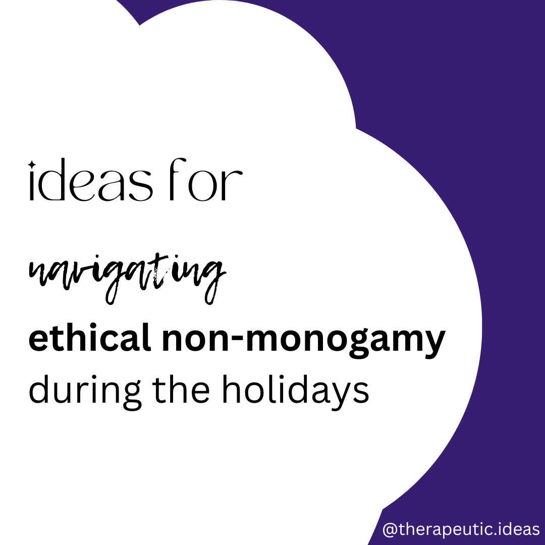 Ethical Non-Monogamy During the Holidays